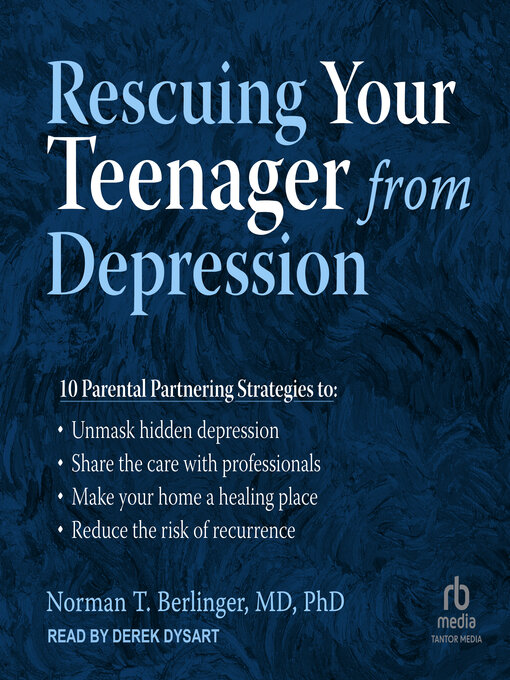 Title details for Rescuing Your Teenager from Depression by Norman T. Berlinger, M.D., Ph.D. - Available